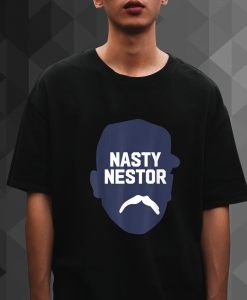 Nasty Nestor t shirt