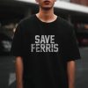 Save Ferris Classic 80's t shirt