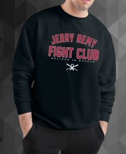 jerry remy fight club sweatshirt