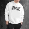 Support Your Local Whitegirl sweatshirt