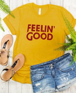 feeli'in good t shirt