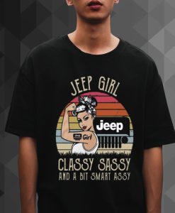 Jeep Girl Classy Sassy And A Bit Smart Assy shirt