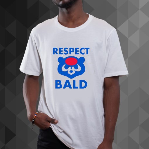 Respect Bald tshirt