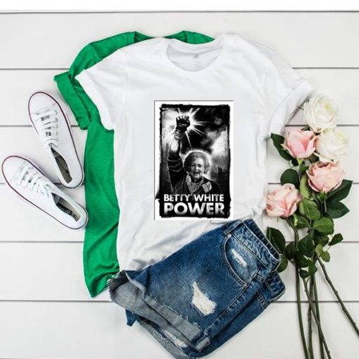 Betty White Power Golden Girls t shirt