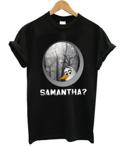 Frozen 2 Olaf and Samantha t shirt