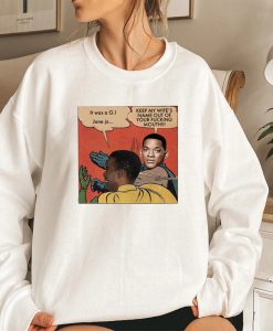 Meme Will Smith Keep My Wife's Name Out Of Your Fucking Mouth sweatshirt