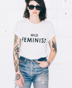 Wild Feminist t shirt