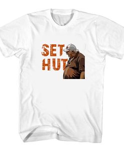 Set Hut! Bob Wylie t shirt