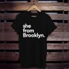 She From Brooklyn t shirt
