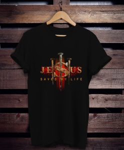 Jesus Saved My Life t shirt