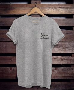 Femme Liberte t shirt