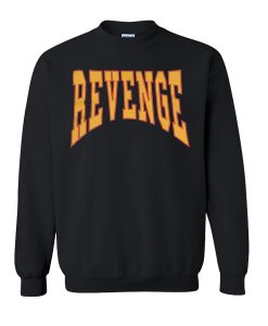 Revenge sweatshirt