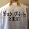 Sad Girls 2000 t shirt back