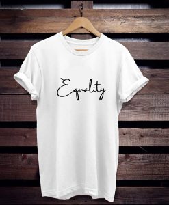 Equality t shirt