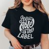 See the Able Not the Label t shirt