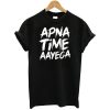 Apna Time Ayega Boyfriend t shirt