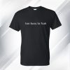 Too Busy To Fcuk T Shirt