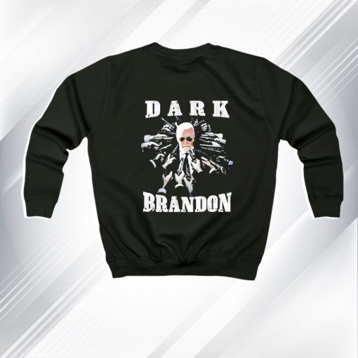 Dark Brandon Why White House Sweatshirt