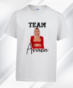 Team Ariana Madix of Vanderpump Rules T Shirt