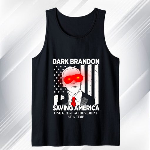 Biden dark brandon saving america one great Tank Top