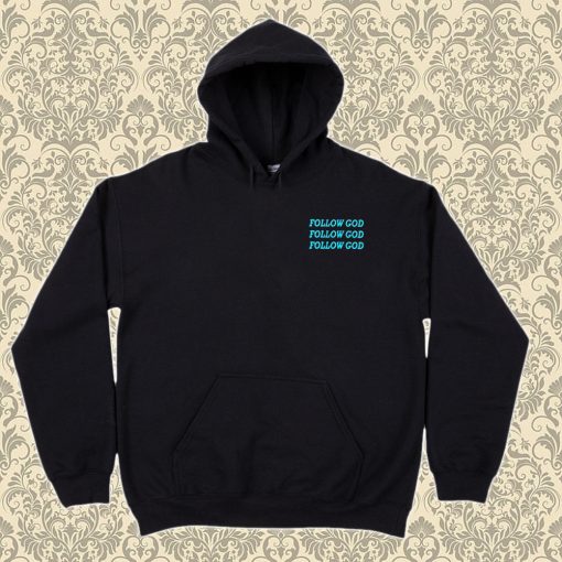 Follow God Hoodie