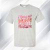 Hot You Are Worm With A Mustache Tom Sandoval T Shirt