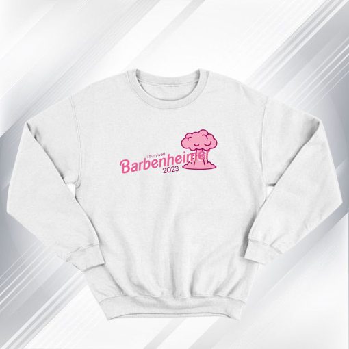 I Survivaed Barbenheimer Sweatshirt