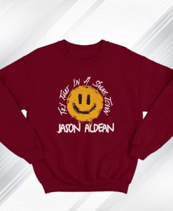 Jason Aldean Try That In A Small Town Sweatshirt