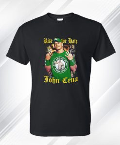 Rise Above Hate John Cena T Shirt