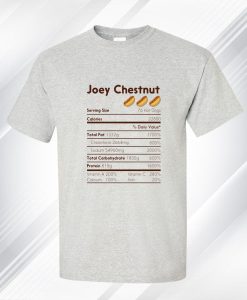 joey chestnut nutrition facts T Shirt