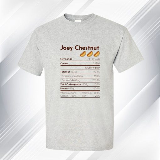 joey chestnut nutrition facts T Shirt