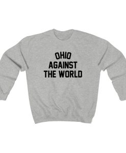 Ohio is taking over the world Sweatshirt