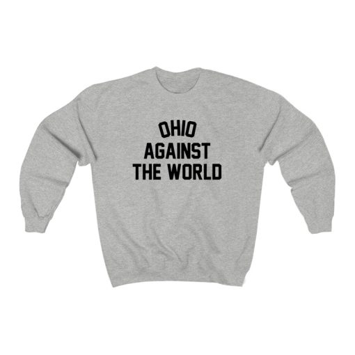 Ohio is taking over the world Sweatshirt
