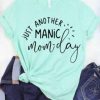 Just Another Manic T-Shirt