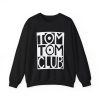 Tom-Tom-Club-You-Sexy-Thing-Sweatshirt thd