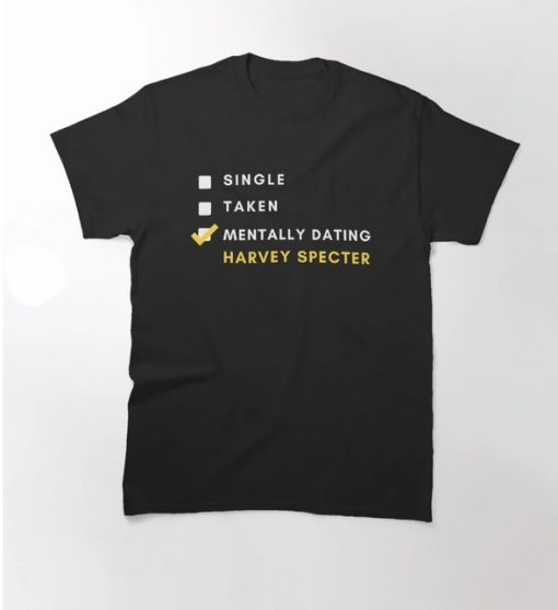 Mentally dating Harvey Specter T-Shirt thd