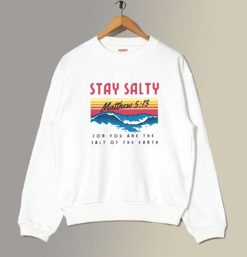 Stay Salty Bible Verse Sweatshirt thd