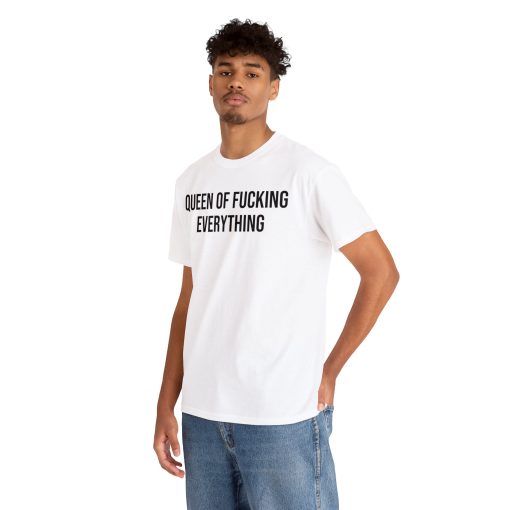 queen of fucking everything t-shirt thd