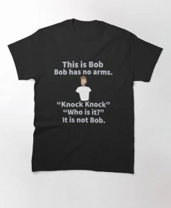 This is Bob knock knock Funny T-Shirt thd