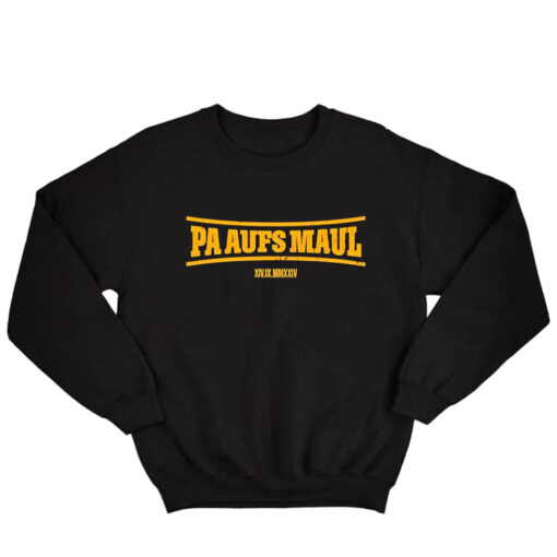 Pa Aufs Maul Sweatshirt